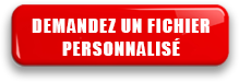 Demandez un fichier personnalisé